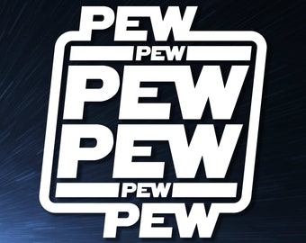 Decal - Pew Pew Pew - Sci Fi Space Battle themed vinyl decal for kids, teens, adults and 501st Troopers