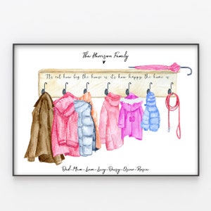 May include: A watercolour illustration of a coat rack with coats, hats, and a lead hanging on it. The text "The Harrison Family" is at the top of the image, and the text "It's not how big the house is, it's how happy the home is" is below the coat rack. The names "Dad-Mum-Lam-Lucy-Daisy-Oscar-Rosie" are written below the coat rack.