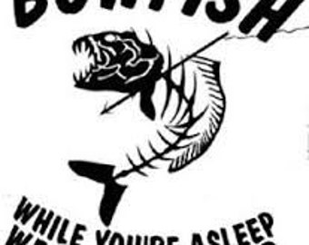Bow Fishing While You&#39;re Asleep We Stick &#39;em Deep Vinyl Decal