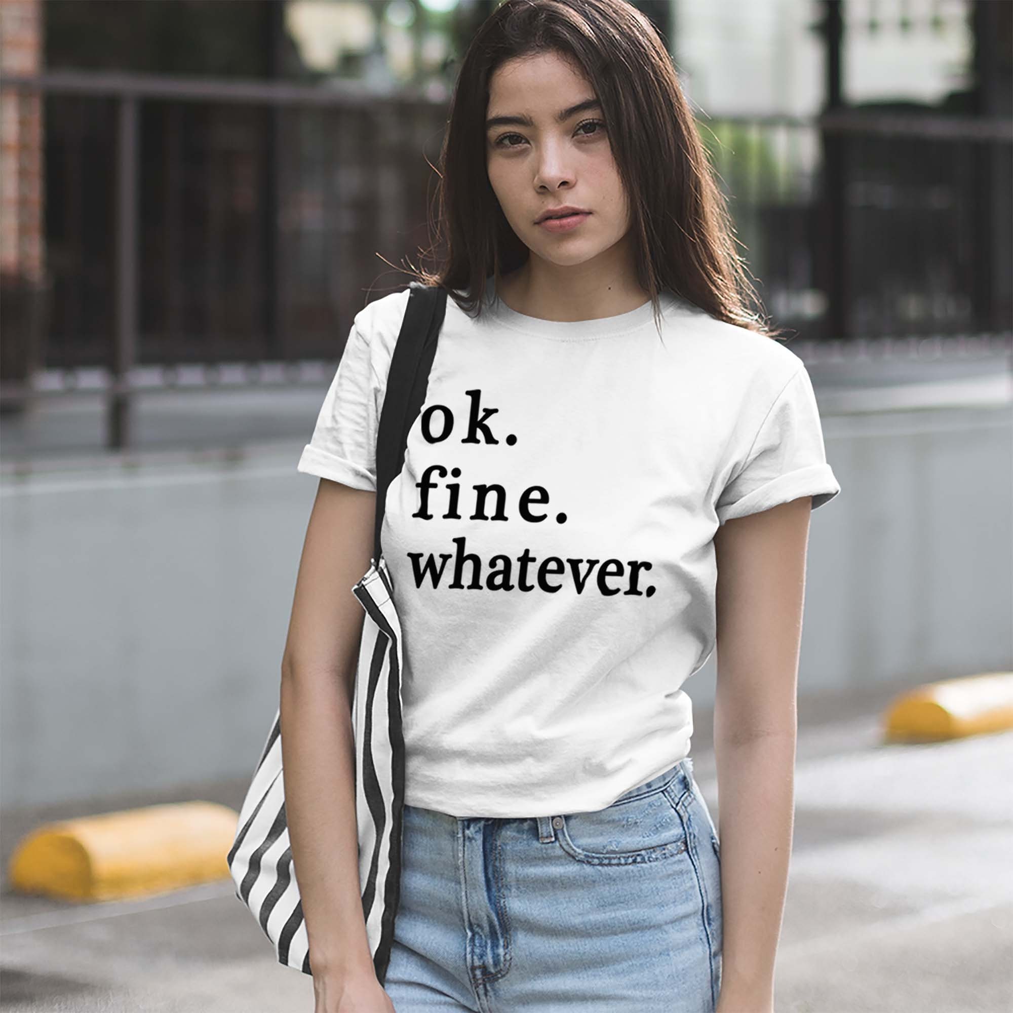 Ok Fine Whatever Funny Slogan Shirt for 