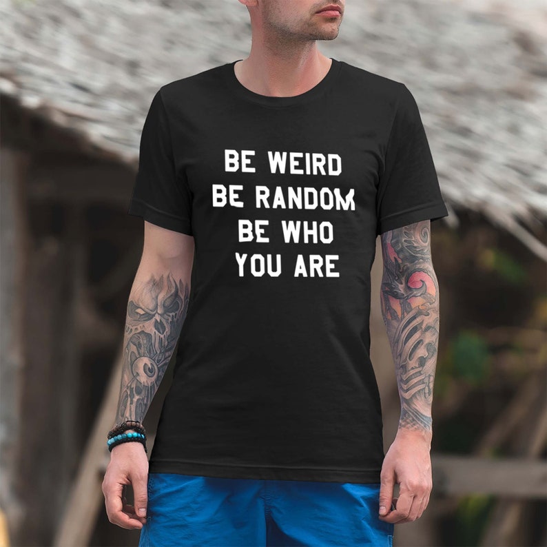 Collection 30+ Stock Photos be weird be random be who you are Superb Collection 30+ Stock Photos be weird be random be who you are Superb