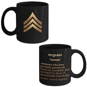 Army Sergeant Definition - US Army Sergeant Coffee Mug - Army Sergeant E-5 Gift - Sergeant Promotion Gift - Promoted To Sergeant Gift