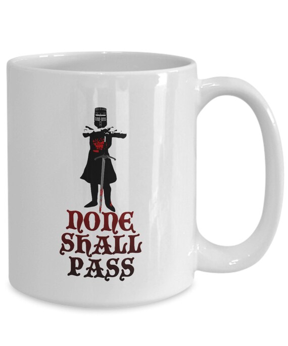 The Black Knight Monty Python Coffee Mug Holy Grail Mug Etsy
