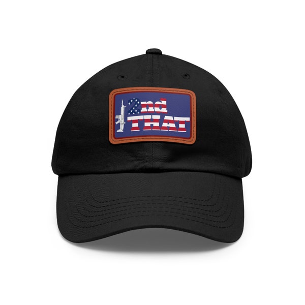 I Second That Dad Hat with Leather Patch (Rectangle) 2nd Amendment Cap