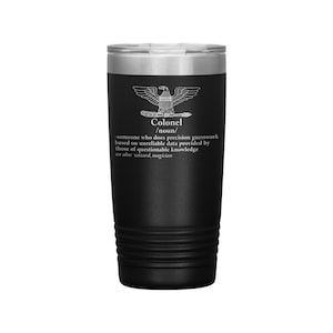 Colonel Officer Rank Definition Promotion Coffee Tumbler Gift 20oz - US Army Air Force Veteran Retirement Gift