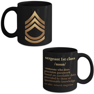 Army Sergeant 1st Class Definition - US Army Sergeant First Class Coffee Mug - Sergeant First Class Gift - SNCO - E-7 Rank - SFC Promotion