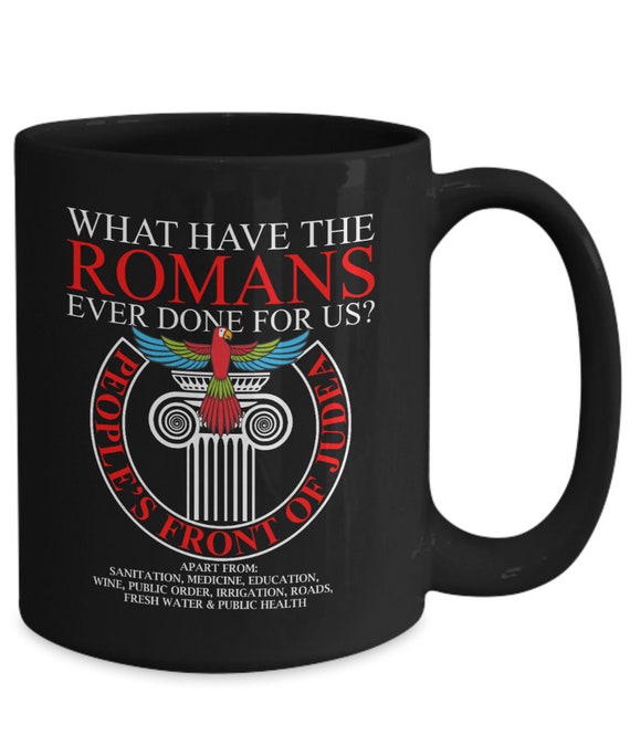 What Have The Romans Ever Done For Us Monty Phthon White Etsy