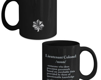 I'm Lieutenant Colonel That's Why Funny Military Rank Coffee Mug - Army Marine Air Force