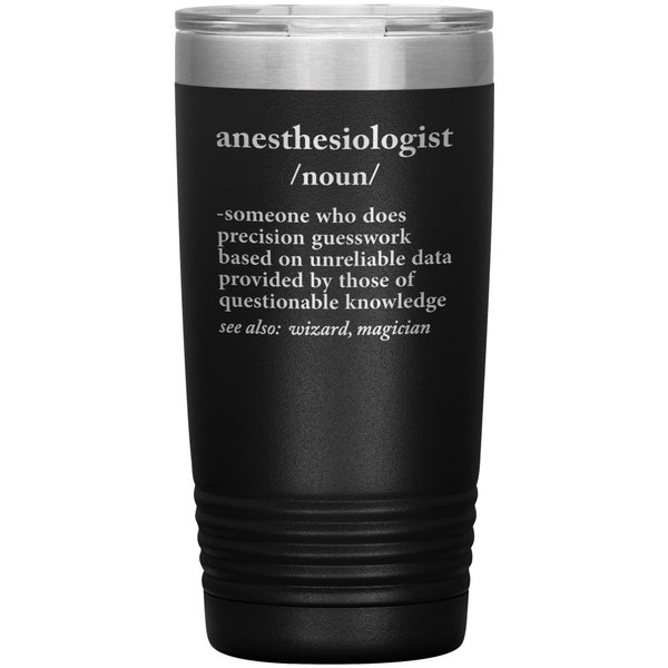 Anesthesiologist 20oz Tumbler - Funny Anesthesiologist Mug - Funny Anesthesiologist Gift - Anesthesiologist Gift For Men - Anesthesia Gift