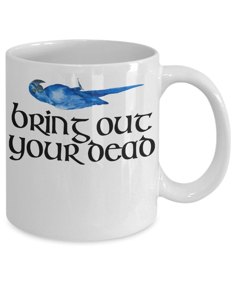 Bring Out Your Dead Monty Python Coffee Mug Monty Python Etsy
