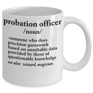 Probation Officer Definition Coffee Mug - Gift For Probation Officer - Probation Officer Birthday or Christmas Gift