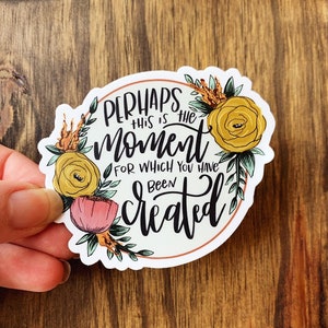 For Such a Time as This Sticker, Floral die cut stickers, Esther 4:14 vinyl sticker, Bible verse sticker