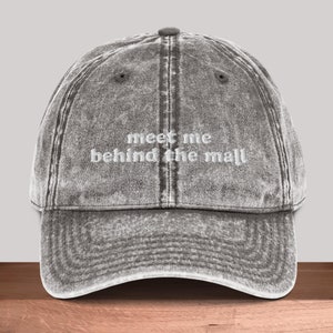meet me behind the mall Dad Hat