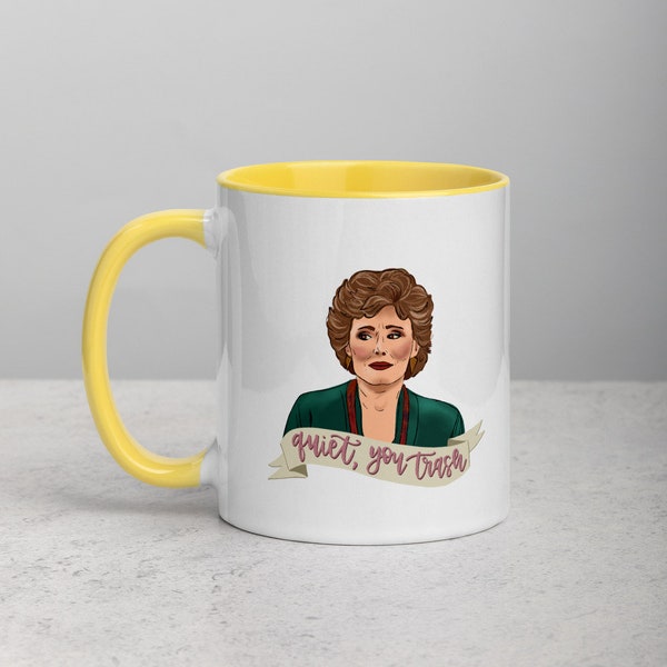 Golden Girls Mug, Blanche Devereaux Coffee Mug, Quiet You Trash