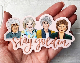 Stay Golden Golden Girls tv show die cut stickers, Funny Quote vinyl sticker, Water bottle sticker, 80s TV show