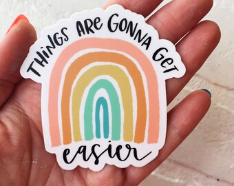 Pastel rainbow die cut stickers, Things are gonna get easier vinyl sticker, Inspirational Sticker, Rainbow Decal