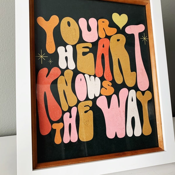Retro Lettering Art Print, Physical Art Print, Your Heart Knows the Way 8x10, 70s style art print