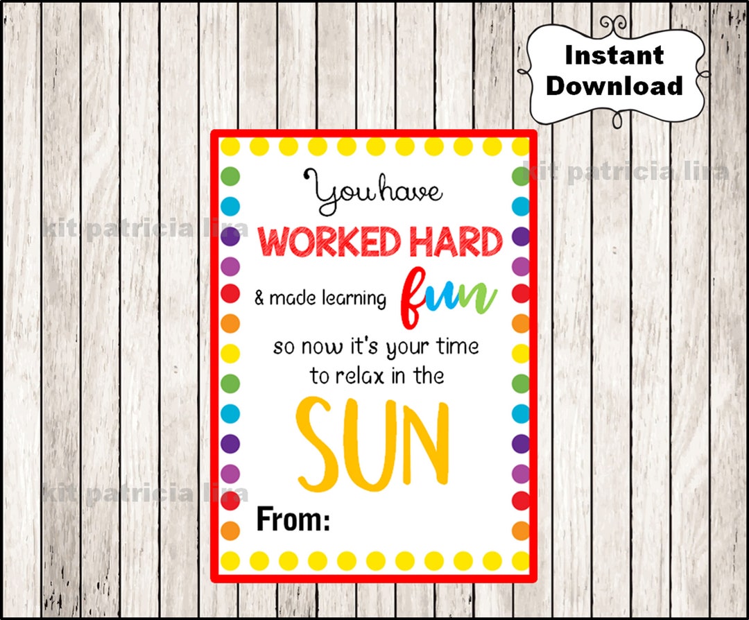 Printable Worked Hard and Made Learning Fun Gift Tags, Summer Sun, End ...