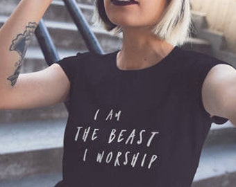 I Am The Beast I Worship T-Shirt: Satanic Goth Occult Clothing