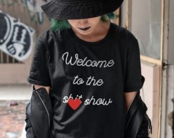 Welcome To The Sh*t Show T-Shirt: Grunge Goth Millennial Shirt