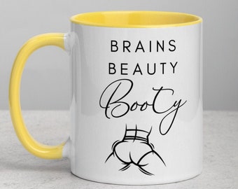 Brains Beauty Booty, Funny Coffee Mug, Workout Mug, Booty Lover, Feminist Mug, Smart Women, Ceramic Mug, Best Friend Mug, Unique Gift