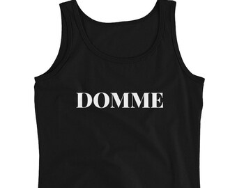 Domme, Fem Domme, Tank Top, Domme Shirt, Bdsm Shirt, Bdsm Domme, Fem Top, Dominatrix, Bdsm Gift, Mdlg Shirt, Mdlb Shirt, Fetish Shirt, Kinky