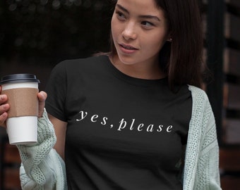 Yes Please Cotton Blend T-Shirt, Ddlg Submissive Gift