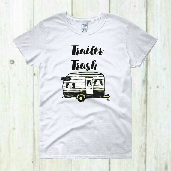 Trailer Trash Camping Shirt Funny Camping Gift Grunge Etsy