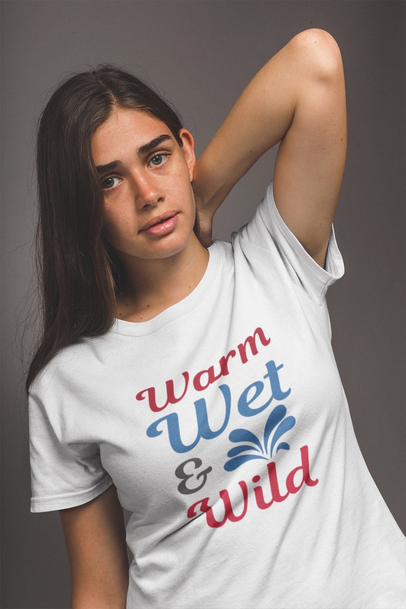 Warm Wet And Wild, Funny Sex Shirt, Ddlg Shirt, Ddlg Gift, Bdsm Shirt, Bdsm Gift, Lesbian Shirt, Lesbian Gift,Submissive Gift,Kinky Sex Gift 