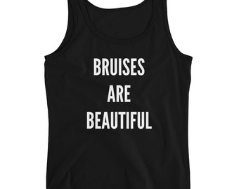 Bruises Are Beautiful, Tank Top, Bdsm Shirt, Bdsm Gift, Ddlg Shirt, Ddlg Gift, S And M, Sadist and Masochist, Submissive Shirt, Domme Shirt