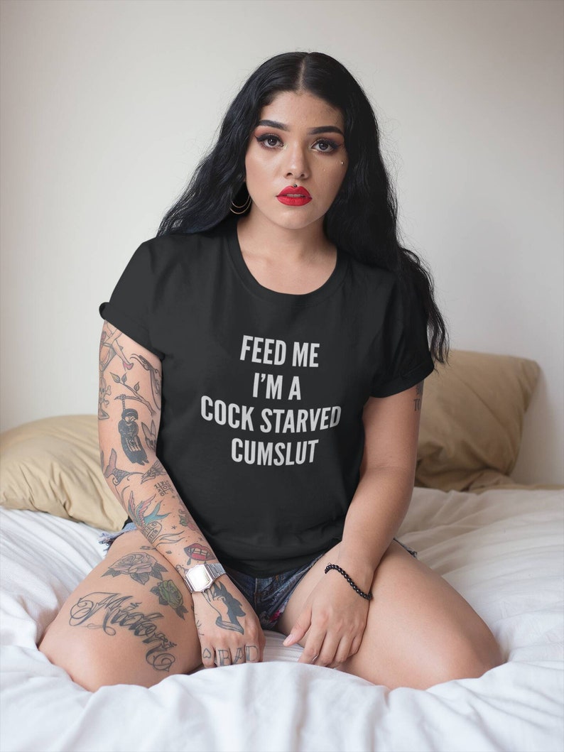 Feed Me Im A Cck Starved Cmslt Bdsm Shirt Submissive Etsy 