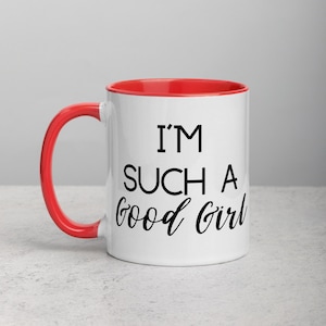 I'm Such A Good Girl Color Inside Mug