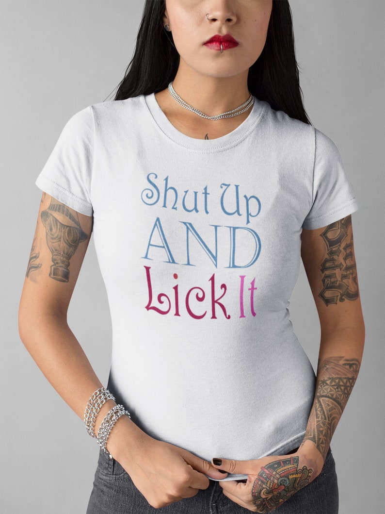 Shut Up And Lick It, Ddlg Shirt, Ddlg Gift, Bdsm Shirt, Bdsm Gift, Lesbian Shirt, Lesbian Gift, Gay Shirt, Funny Gay Gift, Domme Shirt 