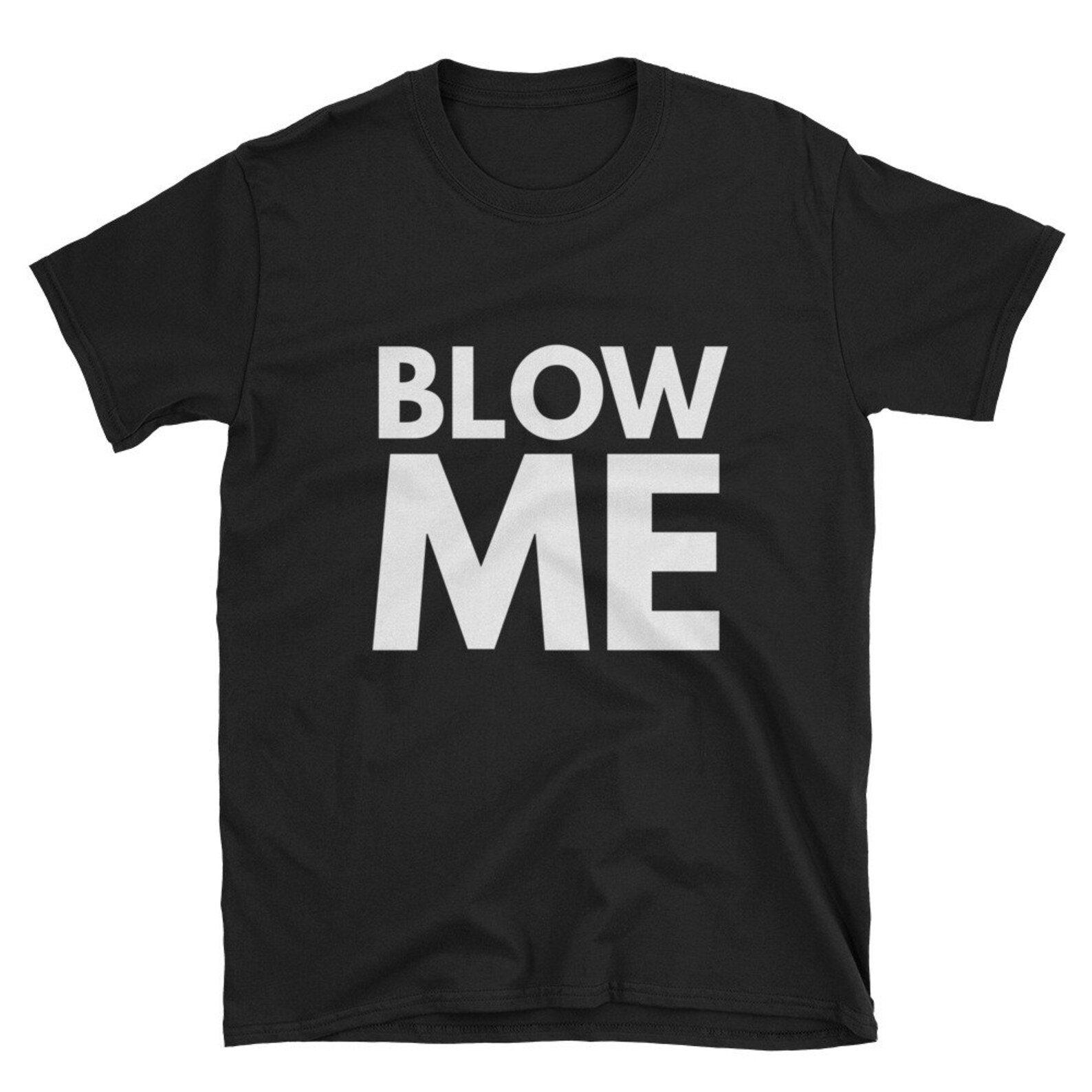 Blow Me Bdsm Shirt Oral Sex Blow Job Funny Sex Shirt Dom Etsy
