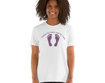 Tickle My Fancy and My Toes T-Shirt, Playful Kinky Graphic Tee, Queer Fetish Humor Clothing