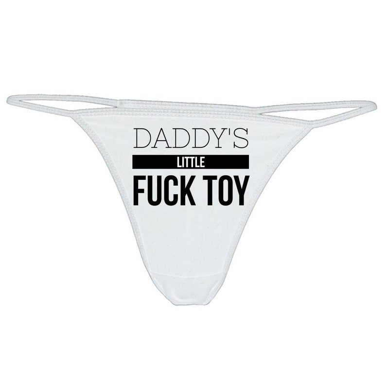 Daddys Little Fuck Toy Thong Ddlg T Ddlg Panties Etsy