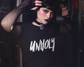 Unholy, T-Shirt, Occult Shirt, Occult Gift, Goth Shirt, Goth Gift, Grunge Shirt, Grunge Gift, Satanic Shirt, Witch Shirt, Alternative
