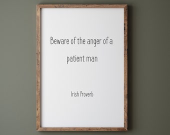 Irish Proverb Digital Print, Beware the Anger of a Patient Man Wall Art, Irish Saying Poster, St. Patrick's Day Gift