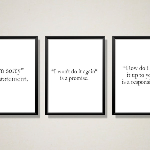 Motivational Digital Print, Inspirational Wall Art, I'm Sorry is a Statement, I Won't do it Again is a Promise, How do I make it up to you?