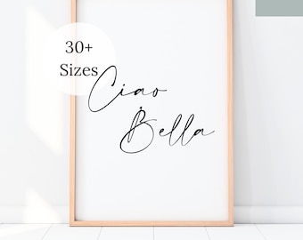 Ciao Bella Digital Print, Hello Beautiful Wall Art, Italian Art Print, Italian Translation Printable
