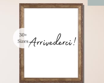 Arrivederci Digital Print, Until we Meet Again Wall Art, Italian Translation Home Decor
