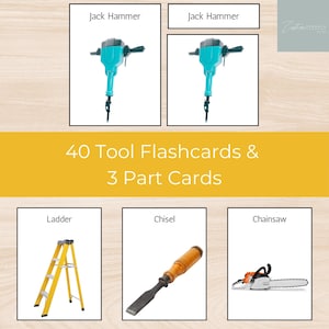 May include: Tool flashcards featuring a jackhammer, ladder, chisel, and chainsaw. The flashcards are white with the tool name at the top. The text "40 Tool Flashcards & 3 Part Cards" is in the center on a yellow background.