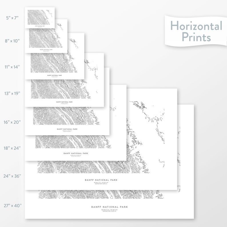 May include: A selection of horizontal prints displaying detailed black and white topographical maps of Banff National Park. The prints are available in various sizes, from 12.7cm x 17.8cm to 68.6cm x 101.6cm, with the text "Horizontal Prints" in the upper right corner.