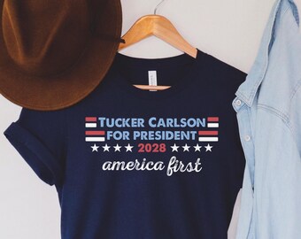 Tucker Carlson For President shirt, America First Shirt, Pro tucker Carlson political shirt