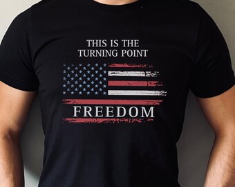 This is our Turning point shirt, Charlie Kirk Freedom shirt, republican shirt, protest clothes, conservative shirt, Patriotic tshirt