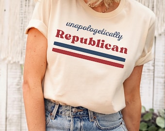 Proud Republican Shirt, Unapologetically American tshirt, Republican Political shirt, Patriotic Conservative Shirt, Donald Trump supporter