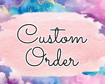 Custom Order