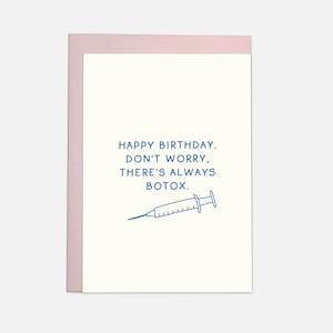 Always botox - Birthday Greeting Card