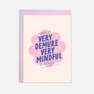 Demure - Birthday Greeting Card