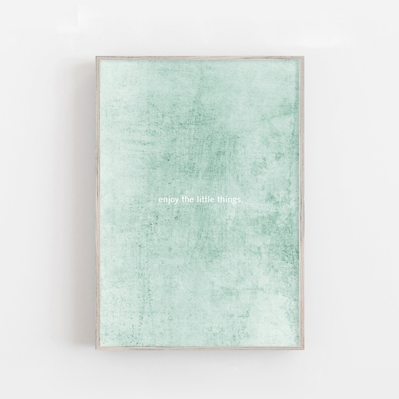 Enjoy the little things fine art print, Quote wall art print, typography poster, mint green print